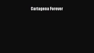 [PDF Download] Cartagena Forever [Read] Full Ebook