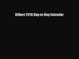 [PDF Download] Dilbert 2016 Day-to-Day Calendar [PDF] Online