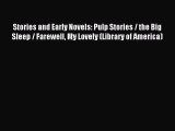Stories and Early Novels: Pulp Stories / the Big Sleep / Farewell My Lovely (Library of America)
