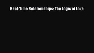 Real-Time Relationships: The Logic of Love [PDF] Full Ebook
