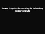 [PDF Download] Unseen Footprints: Encountering the Divine along the Journey of Life [PDF] Online