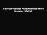 [PDF Download] Windows PowerShell Pocket Reference (Pocket Reference (O'Reilly)) [PDF] Full