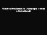 [PDF Download] A History of New Testament Lexicography (Studies in Biblical Greek) [Read] Online