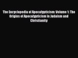 [PDF Download] The Encyclopedia of Apocalypticism: Volume 1: The Origins of Apocalypticism