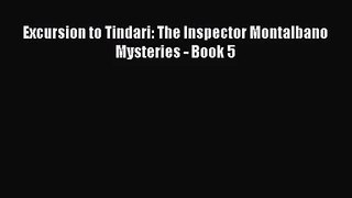 Excursion to Tindari: The Inspector Montalbano Mysteries - Book 5 [Read] Full Ebook