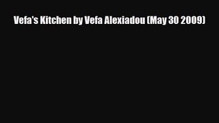 PDF Download Vefa's Kitchen by Vefa Alexiadou (May 30 2009) PDF Online