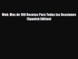 PDF Download Wok: Mas de 100 Recetas Para Todas las Ocasiones (Spanish Edition) PDF Online