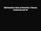 SBD Dauntless Units of World War 2 (Osprey Combat Aircraft 10) [Read] Online