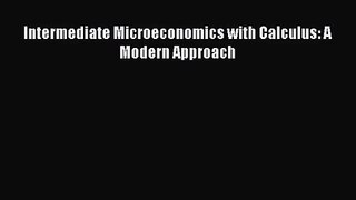 [PDF Download] Intermediate Microeconomics with Calculus: A Modern Approach [Download] Online