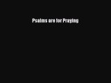 Psalms are for Praying [Download] Full Ebook
