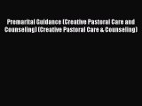 Premarital Guidance (Creative Pastoral Care and Counseling) (Creative Pastoral Care & Counseling)