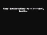 [PDF Download] Alfred's Basic Adult Piano Course: Lesson Book Level One [PDF] Full Ebook