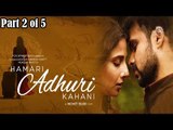 Hamari Adhuri Kahani Movie (2015) - Part 2 of 5 | Vidya Balan | Emraan Hashmi - Full Movie Promotion