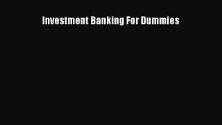 [PDF Download] Investment Banking For Dummies [Read] Online