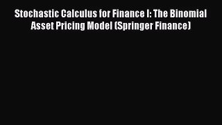 [PDF Download] Stochastic Calculus for Finance I: The Binomial Asset Pricing Model (Springer