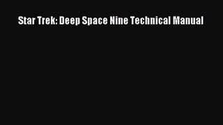 [PDF Download] Star Trek: Deep Space Nine Technical Manual [Read] Online