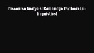 [PDF Download] Discourse Analysis (Cambridge Textbooks in Linguistics) [Read] Online