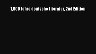[PDF Download] 1000 Jahre deutsche Literatur 2nd Edition [Read] Full Ebook