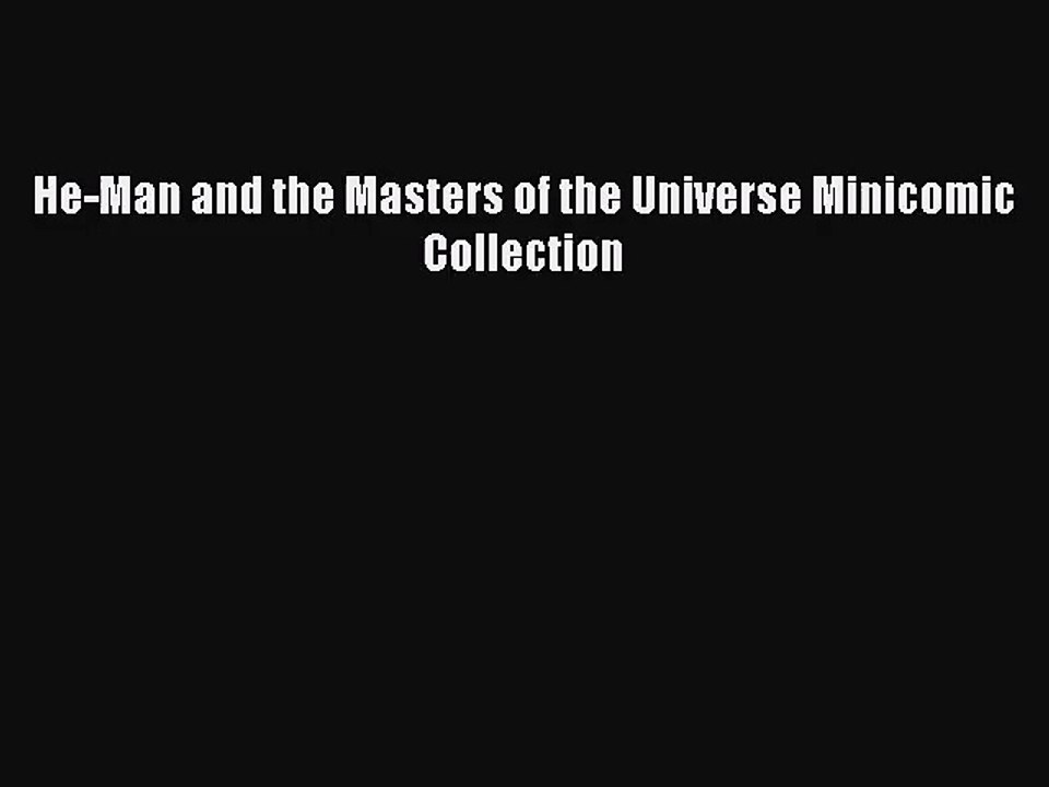 [PDF Download] He-Man and the Masters of the Universe Minicomic Collection [PDF] Full Ebook
