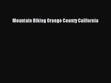 Mountain Biking Orange County California [Read] Online