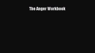 The Anger Workbook [Read] Full Ebook