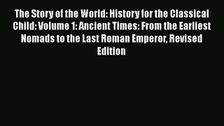 [PDF Download] The Story of the World: History for the Classical Child: Volume 1: Ancient Times: