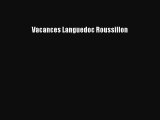 Vacances Languedoc Roussillon [PDF Download] Full Ebook
