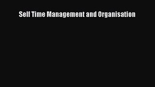 Self Time Management and Organisation [Read] Full Ebook