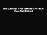 [PDF Download] Young Goodman Brown and Other Short Stories (Dover Thrift Editions) [PDF] Full