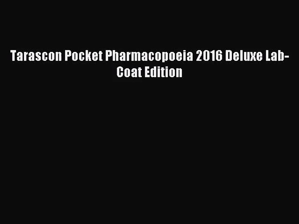 [PDF Download] Tarascon Pocket Pharmacopoeia 2016 Deluxe Lab-Coat Edition [PDF] Full Ebook