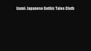 [PDF Download] Izumi: Japanese Gothic Tales Cloth [PDF] Online