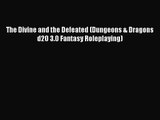 The Divine and the Defeated (Dungeons & Dragons d20 3.0 Fantasy Roleplaying) [Read] Full Ebook