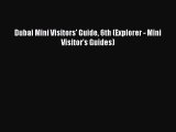 [PDF Download] Dubai Mini Visitors' Guide 6th (Explorer - Mini Visitor's Guides) [PDF] Full