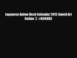 [PDF Download] Japanese Anime Desk Calendar 2015 Sword Art OnlineⅡ#K048DS [PDF] Full Ebook