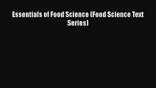 [PDF Download] Essentials of Food Science (Food Science Text Series) [PDF] Full Ebook