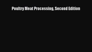 [PDF Download] Poultry Meat Processing Second Edition [Download] Online