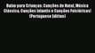 Read Baixo para Crianças: Canções de Natal Música Clássica Canções Infantis e Canções Folclóricas!