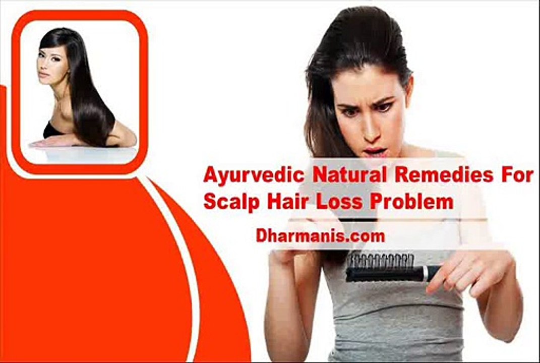Ayurvedic Natural Remedies For Scalp Hair Loss Problem