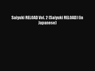 [PDF Download] Saiyuki RELOAD Vol. 2 (Saiyuki RELOAD) (in Japanese) [PDF] Online