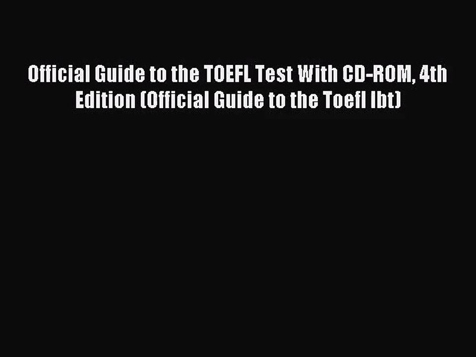 [PDF Download] Official Guide to the TOEFL Test With CD-ROM 4th Edition (Official Guide to