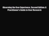 [PDF Download] Observing the User Experience Second Edition: A Practitioner's Guide to User