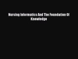 [PDF Download] Nursing Informatics And The Foundation Of Knowledge [PDF] Full Ebook