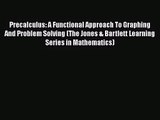 [PDF Download] Precalculus: A Functional Approach To Graphing And Problem Solving (The Jones