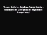 [PDF Download] Thomas Guide: Los Angeles & Orange Counties (Thomas Guide Streetguide Los Angeles