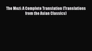 [PDF Download] The Mozi: A Complete Translation (Translations from the Asian Classics) [Download]