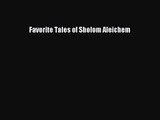 [PDF Download] Favorite Tales of Sholom Aleichem [Read] Online