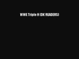 [PDF Download] WWE Triple H (DK READERS) [PDF] Full Ebook