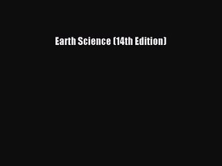 [PDF Download] Earth Science (14th Edition) [Download] Full Ebook