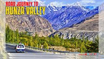 Hunza Valley Road Journey