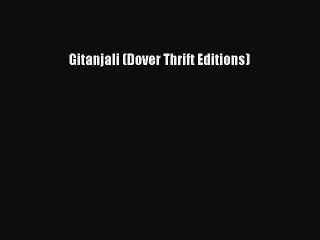 [PDF Download] Gitanjali (Dover Thrift Editions) [PDF] Full Ebook